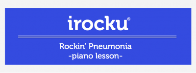 rockpianolessons_rockinpneumonia