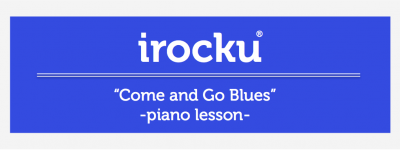 rockpianolessons_comeandgoblues