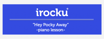 rockpianolessons_heypockyaway