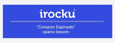 Corazon Espinado_Piano Lesson